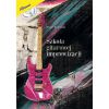 Szkoła gitarowej improwizacji (CD, zeszyt nutowy dla gitarzystów)
