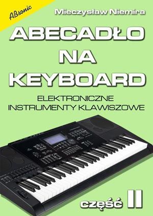 Abecadło na Keyboard cz.2 - książka podstaw nauki gry na keyboardzie