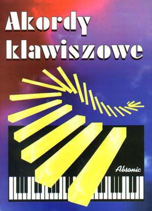 ABSONIC Akordy klawiszowe - książka edukacyjna ABSONIC Akordy klawiszowe - książka edukacyjna