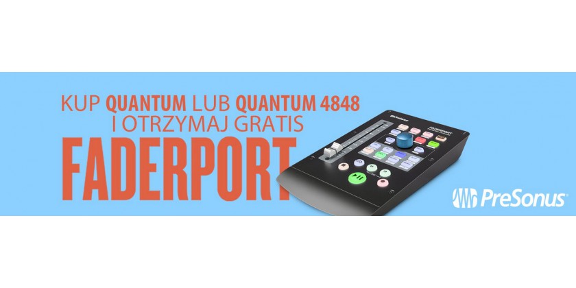 PROMOCJA: Kup Quantum i otrzymaj za darmo FaderPort!